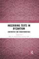 Book cover of: Inscribing Texts in Byzantium. By: Marc Diederik Lauxtermann