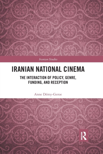 Book cover of: Iranian National Cinema. By: Anne Démy-Geroe