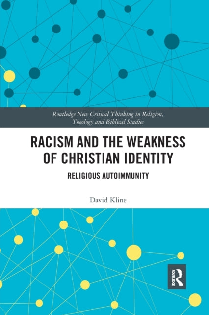 Book cover of: Racism and the Weakness of Christian Identity. By: David Kline