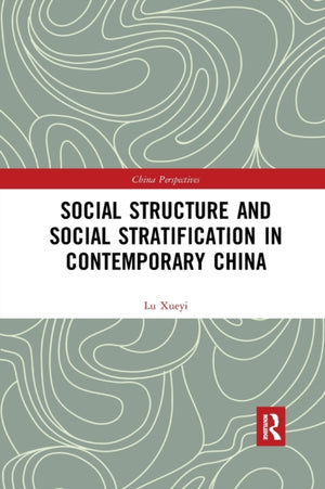 Social Structure and Social Stratification in Contemporary China