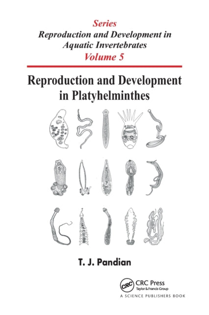 Book cover of: Reproduction and Development in Platyhelminthes. By: T. J. Pandian