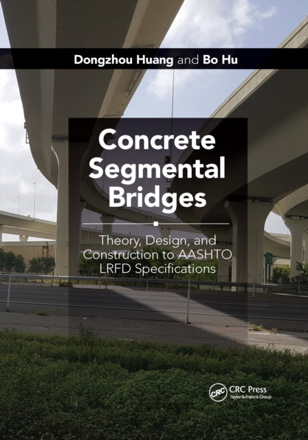 Book cover of: Concrete Segmental Bridges. By: Dongzhou Huang