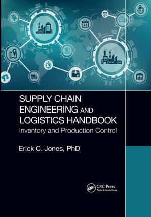 Supply Chain Engineering and Logistics Handbook