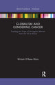 Book cover of: Globalism and Gendering Cancer. By: Miriam O'Kane Mara