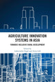 Book cover of: Agriculture Innovation Systems in Asia. By: Lakhwinder Singh