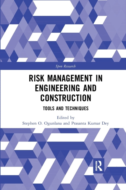 Book cover of: Risk Management in Engineering and Construction. By: Stephen O. Ogunlana