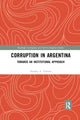 Book cover of: Corruption in Argentina. By: Natalia A. Volosin