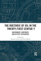 Book cover of: Rhetoric of Oil in the Twenty-First Century. By: Heather Graves