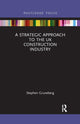 Book cover of: Strategic Approach to the UK Construction Industry. By: Stephen L. Gruneberg