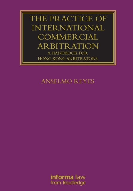 Book cover of: Practice of International Commercial Arbitration. By: Anselmo Reyes