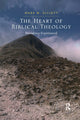 Book cover of: Heart of Biblical Theology. By: M. W. Elliott