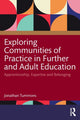 Book cover of: Exploring Communities of Practice in Further and Adult Education. By: Jonathan Tummons