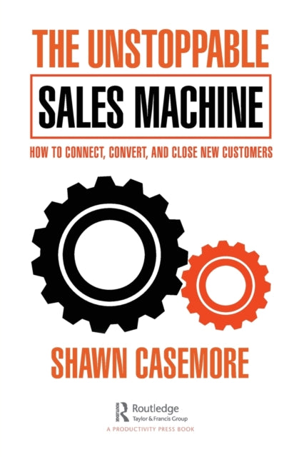 Book cover of: Unstoppable Sales Machine. By: Shawn Casemore