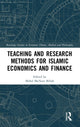 Book cover of: Teaching and Research Methods for Islamic Economics and Finance