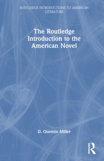 Book cover of: Routledge Introduction to the American Novel