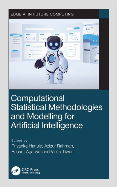 Book cover of: Computational Statistical Methodologies and Modeling for Artificial Intelligence. By: Priyanka Harjule