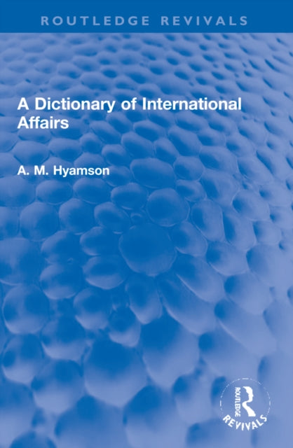 Book cover of: Dictionary of International Affairs. By: Albert M. Hyamson
