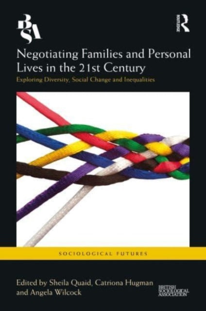Book cover of: Negotiating Families and Personal Lives in the 21st Century. By: Sheila Quaid