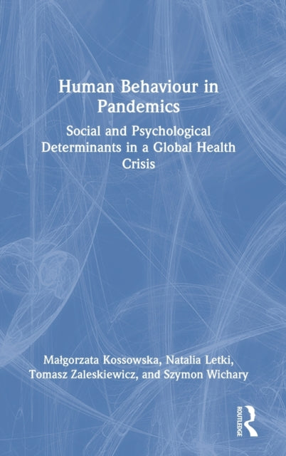 Book cover of: Human Behaviour in Pandemics. By: Malgorzata Kossowska