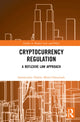 Book cover of: Cryptocurrency Regulation. By: Immaculate Dadiso Motsi-Omoijiade