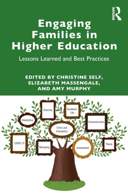 Book cover of: Engaging Families in Higher Education. By: Christine Self
