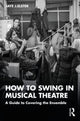 Book cover of: How to Swing in Musical Theatre. By: Jaye J. Elster