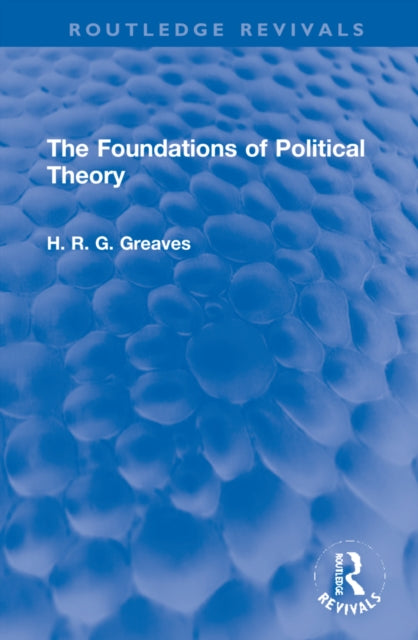 Book cover of: Foundations of Political Theory. By: H. R. G. Greaves