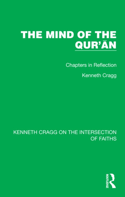 Book cover of: Mind of the Qur’an. By: Kenneth Cragg