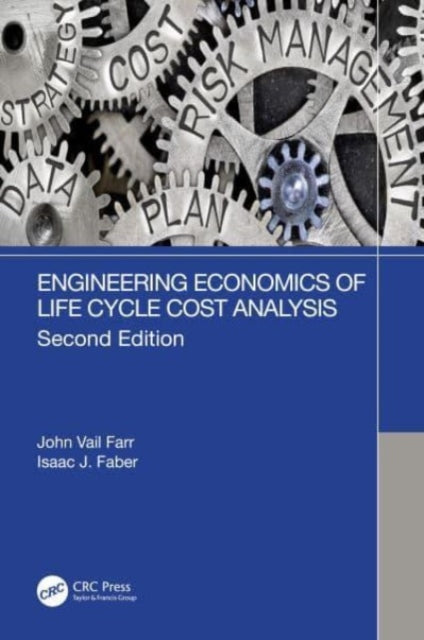 Book cover of: Engineering Economics of Life Cycle Cost Analysis. By: John V. Farr