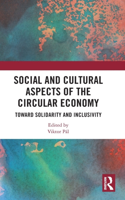 Book cover of: Social and Cultural Aspects of the Circular Economy. By: Viktor Pál