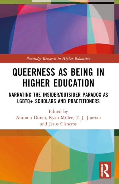 Book cover of: Queerness as Being in Higher Education. By: Antonio Alberto Duran
