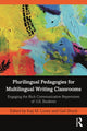 Book cover of: Plurilingual Pedagogies for Multilingual Writing Classrooms. By: Kay M. Losey
