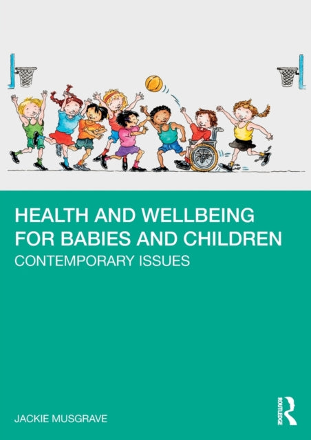 Book cover of: Health and Wellbeing for Babies and Children. By: Jackie Musgrave