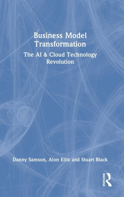 Book cover of: Business Model Transformation. By: Danny Samson