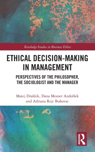 Book cover of: Ethical Decision-Making in Management. By: Matej Drascek