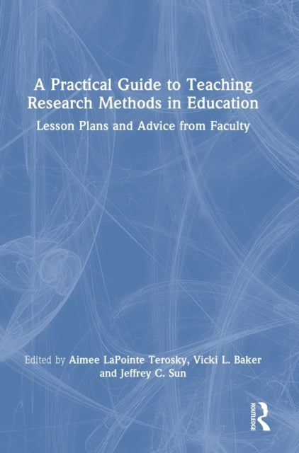 Book cover of: Practical Guide to Teaching Research Methods in Education. By: Vicki L. Baker