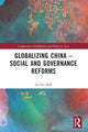 Book cover of: Globalizing China – Social and Governance Reforms. By: Ka-Ho Mok