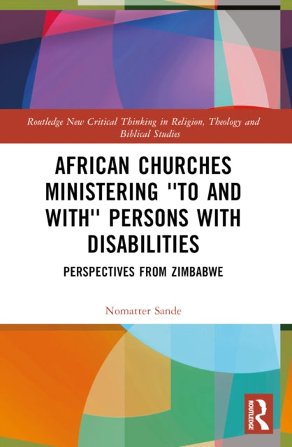Book cover of: African Churches Ministering 'to and with' Persons with Disabilities. By: Nomatter Sande