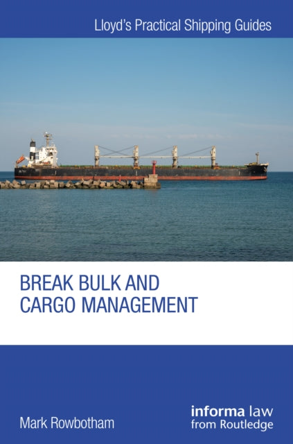Book cover of: Break Bulk and Cargo Management. By: J. Mark Rowbotham