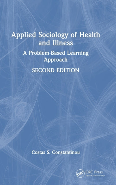 Book cover of: Applied Sociology of Health and Illness. By: Costas S. Constantinou