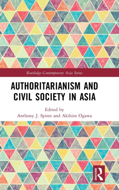 Book cover of: Authoritarianism and Civil Society in Asia. By: Akihiro Ogawa