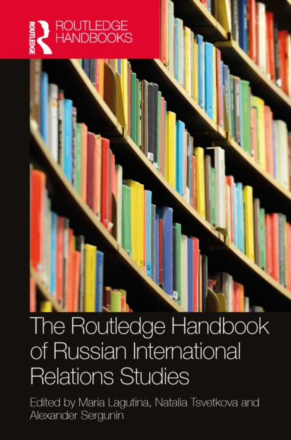 Book cover of: Routledge Handbook of Russian International Relations Studies. By: M. L. Lagutina