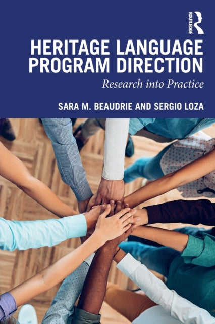 Book cover of: Heritage Language Program Direction. By: Sara M. Beaudrie