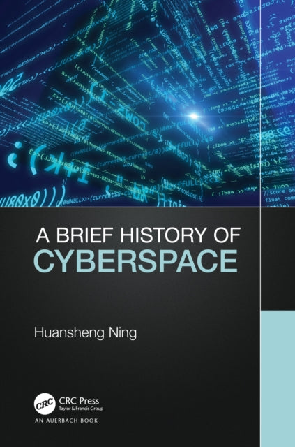 Book cover of: Brief History of Cyberspace. By: Huansheng Ning