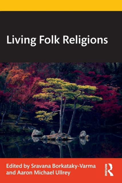 Book cover of: Living Folk Religions. By: Sravana Borkataky-Varma