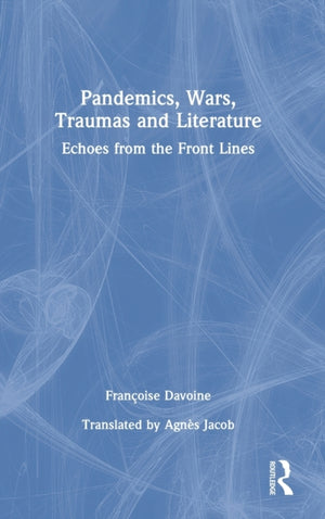 Pandemics, Wars, Traumas and Literature
