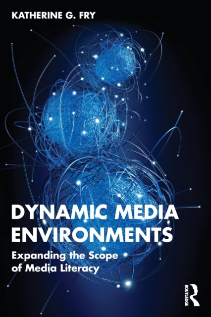 Book cover of: Dynamic Media Environments. By: Katherine G. Fry