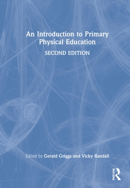 Book cover of: Introduction to Primary Physical Education. By: Gerald Griggs