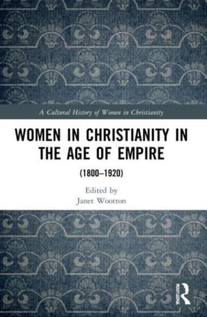 Women in Christianity in the Age of Empire