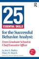 Book cover of: 25 Essential Skills for the Successful Behavior Analyst. By: Jon S. Bailey